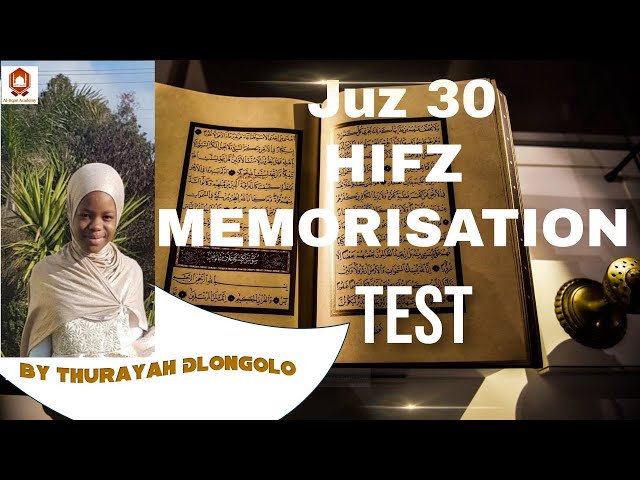 Juz 30 Hifz Memorisation Test || Thurayah Dlongolo