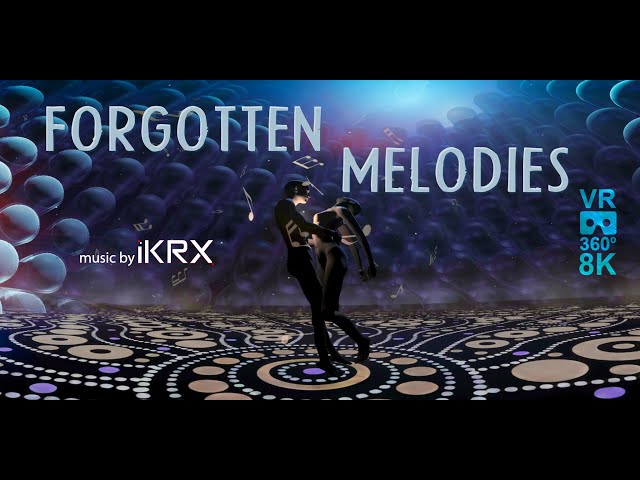 Forgotten Melodies VR 360 8K 60 fps