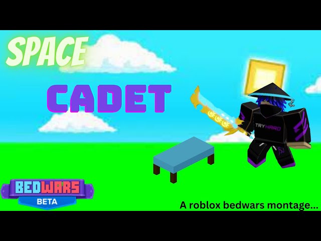 🧑‍🚀Space Cadet🧑‍🚀  (A Roblox Bedwars Montage)