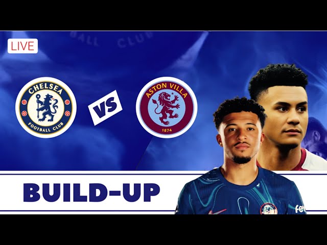 Chelsea vs Aston Villa: Lineup Reaction & Tactical Analysis | Chelsea News