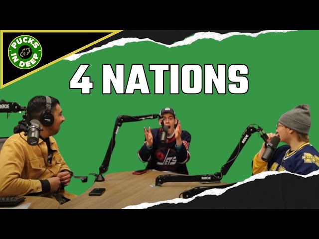 4 NATIONS | Pucks In Deep Podcast Ep 16