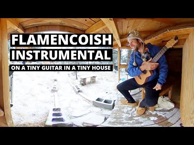 Flamencoish Instrumental on Tiny Guitar in Tiny House