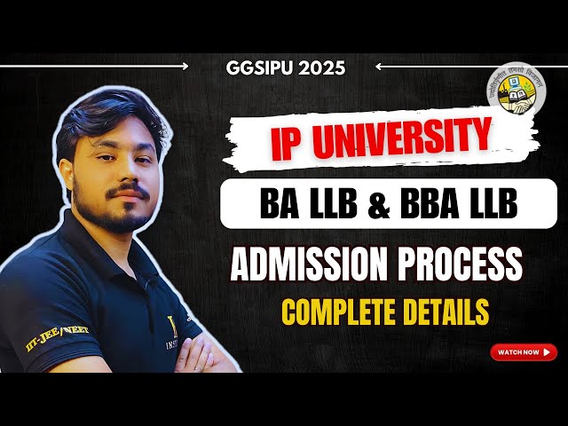 IP University BA LLB & BBA LLB New Admission Process 2025 | Online counselling CLAT UG & IPU CET!