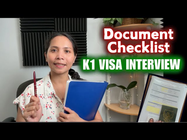 DOCUMENT CHECKLIST for a K1 Visa Interview