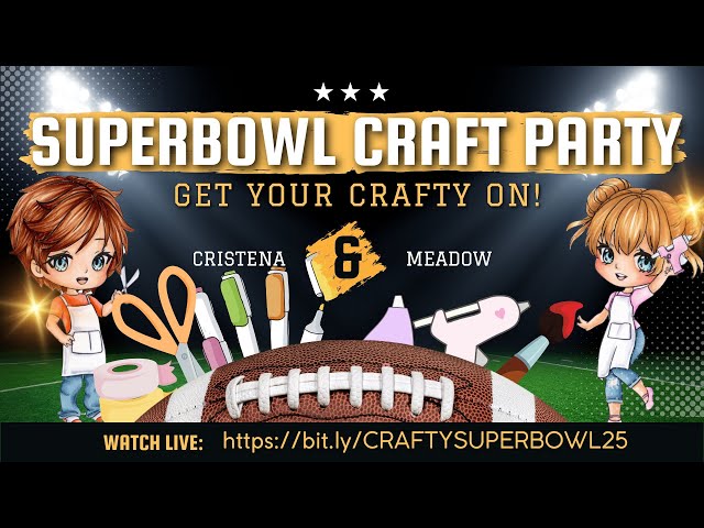 LIVE: SUPERBOWL CRAFT PARTY!