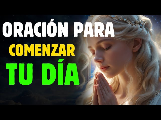 ORACIÓN de la Mañana para Poner tu Día en las Mano de Jesús