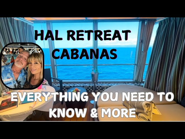 Holland America Cabana Guide: Everything You Need to Know Before Booking