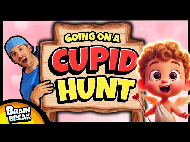 ♥️ Going on a Cupid Hunt! ♥️ Valentines Brain Break Break for Kids