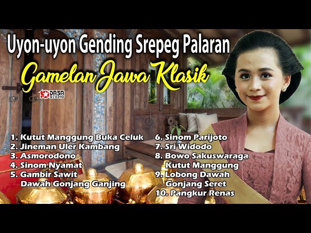 Uyon - Uyon Gending Srepeg Palaran = GAMELAN JAWA KLASIK #Dasastudio