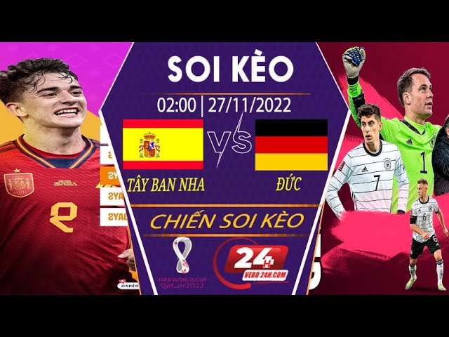 SOI KÈO TÂY BAN NHA VS ĐỨC 27/11| SOI KÈO WORLD CUP HÔM NAY| SOI KÈO SPAIN VS GERMANY