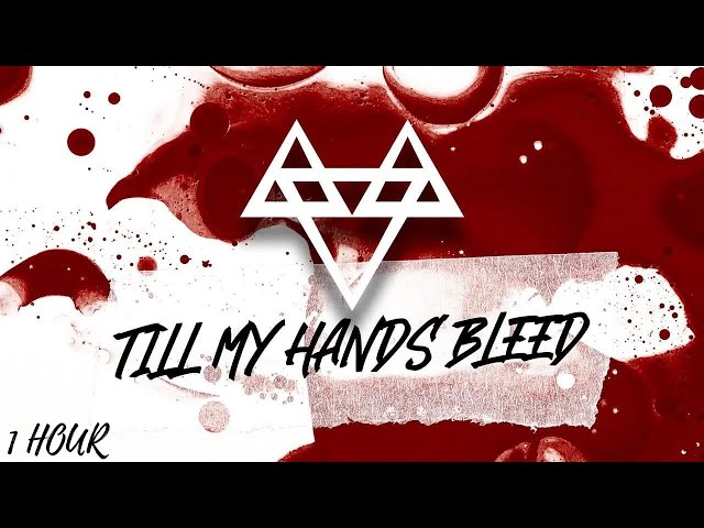 NEFFEX - Till My Hands Bleed 🤜 [1 HOUR]