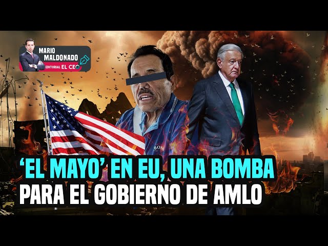 ‘El Mayo’ en EU, una bomba para el gobierno de AMLO