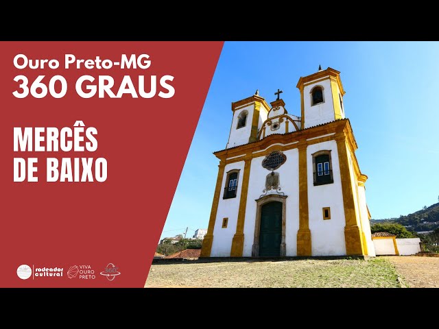 Ouro Preto em 360 graus. Igreja de N. Sra. das Mercês e Perdões (Mercês de Baixo). 4K