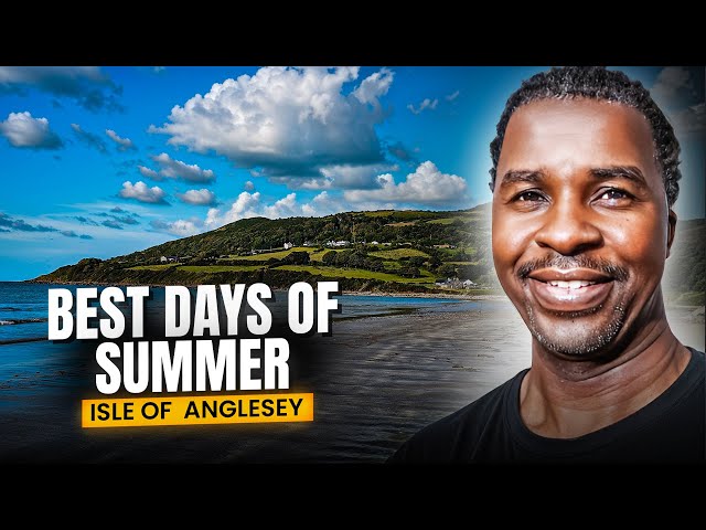 Best Two Days of Summer -Isle of  Anglesey, Wales