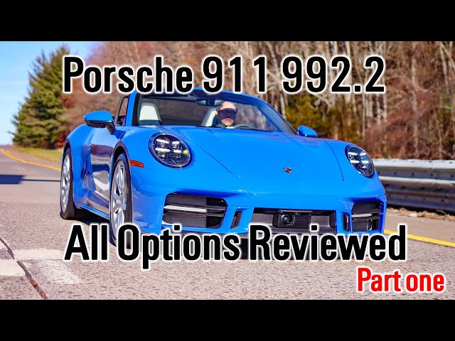 Porsche 911 992.2 generation; All Options Reviewed - Part one