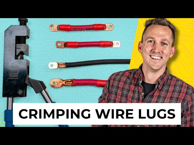 Wire Lug Crimping 101 - Wire Terminal Basics | Ep: 5/14