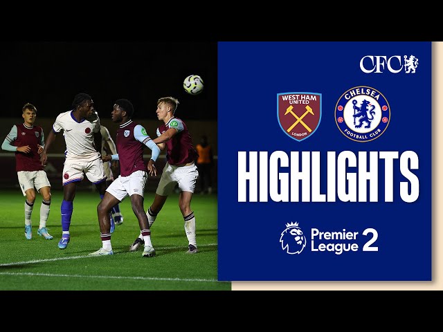 West Ham U21 3-2 Chelsea U21 | HIGHLIGHTS | PL2 2024/25