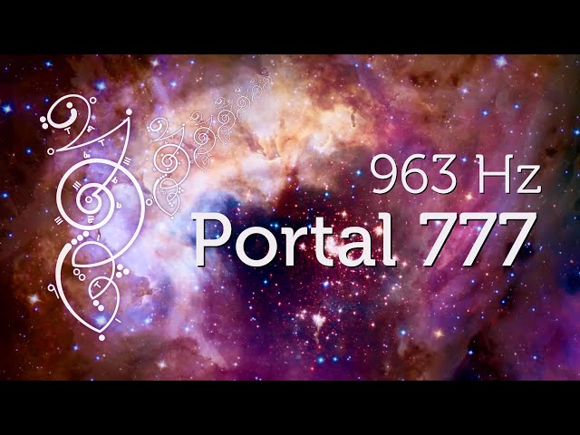 Portal 777 963 Hz Ascension Upgrade for Starseeds Pleiadian Music Lightcode Activation