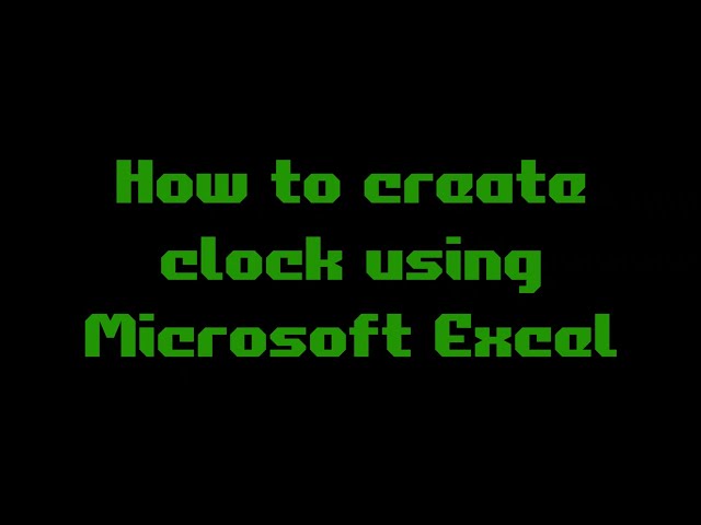 How to create Clock using Microsoft Excel