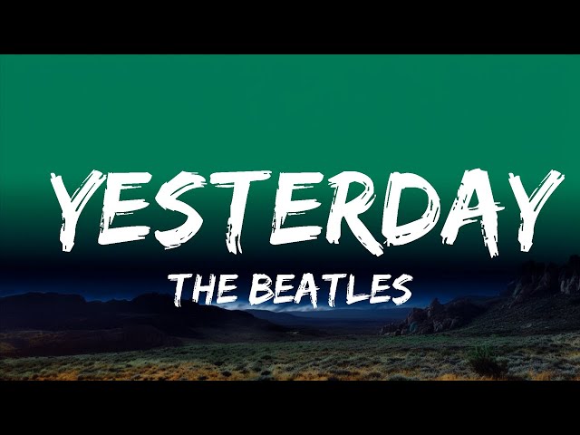 1 Hour |  The Beatles - Yesterday  (Lyrics)  | Lyrics Reality Loop