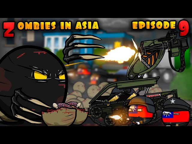 Zombies in Asia - Episodes 9 ( Countryballs )