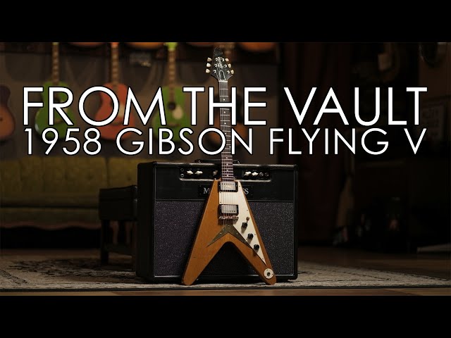 "From The Vault" - 1958 Gibson Flying V