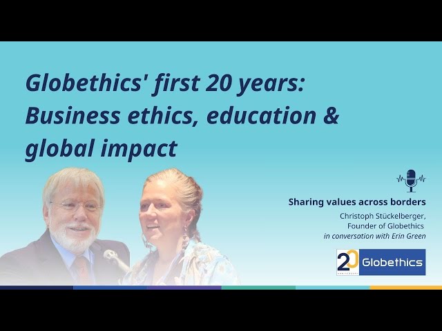 Globethics' first 20 years: Business ethics, education & global impact