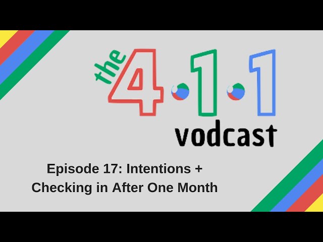 Episode 17:  Intentions + Checking in After One Month