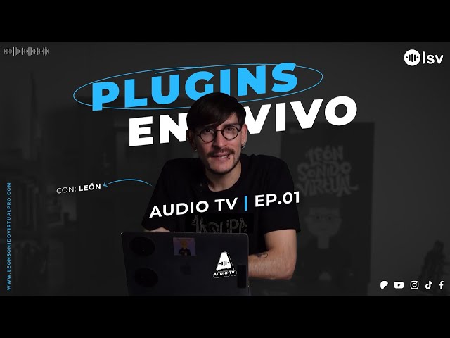 AudioTV - Qué software usar para plugins en vivo? - EP 01