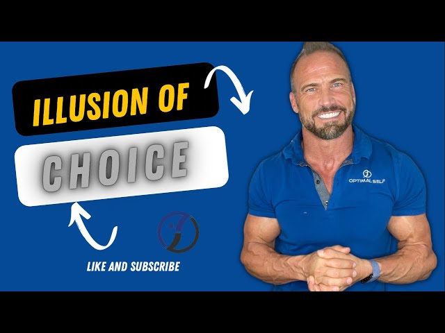 Illusion of CHOICE | Optimal Self