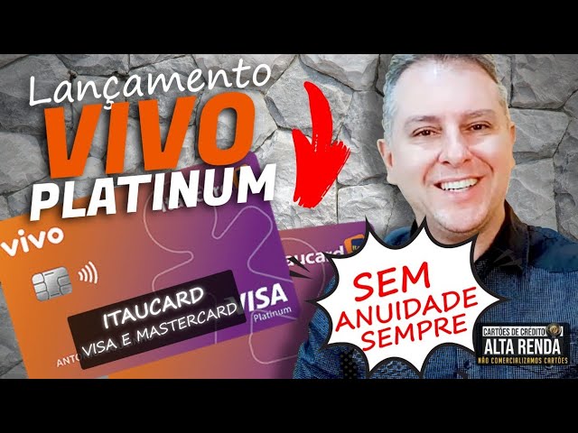 💳NOVO CARTÃO VIVO ITAUCARD VISA PLATINUM SEM ANUIDADE. BENEFÍCIOS EM LOJAS VIVO E PARCELAMENTOS.