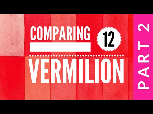 Comparing 12 Vermilion Hue Watercolors Part 2 - Colossal Color Showdown S3, Ep. 14