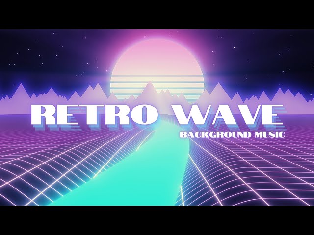 Retro Wave 🌊 80s Synthwave Background Music