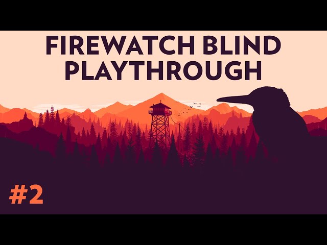 IS SHE IN A CULT?! | Firewatch Playthrough Part #2