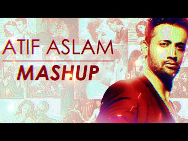 Atif Aslam  Mashup | Memorable Love Mashup | Bollywood Lofi |  | Tera Hone Laga Hoon  | Kasoor