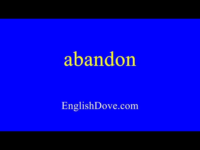 How to pronounce abandon in American English.