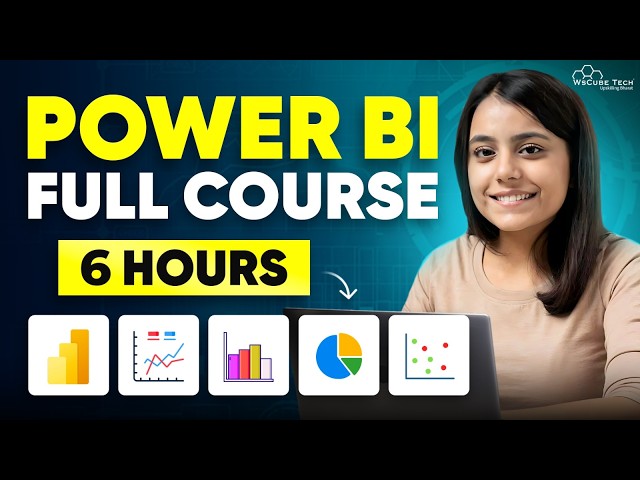 Power BI Full Course in 6 Hours | Learn Power BI for Beginners with Project - 2025 Edition