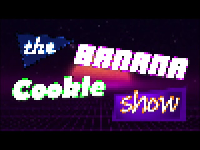 The Banana Cookie Show || Episode 2