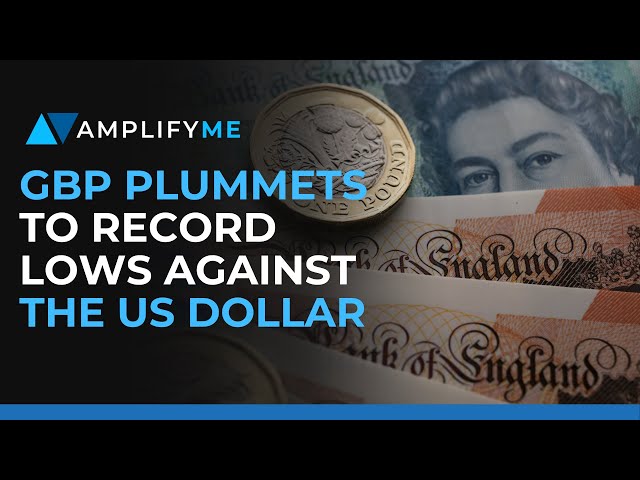 GBP Plummets to Record Lows against the US Dollar