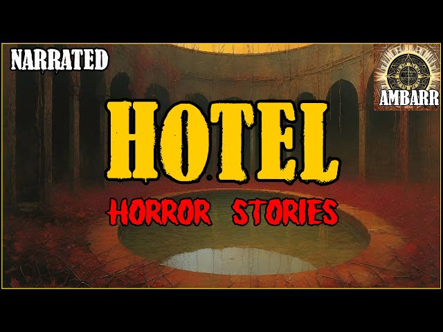 Hotel Horror Stories | True Horror Stories