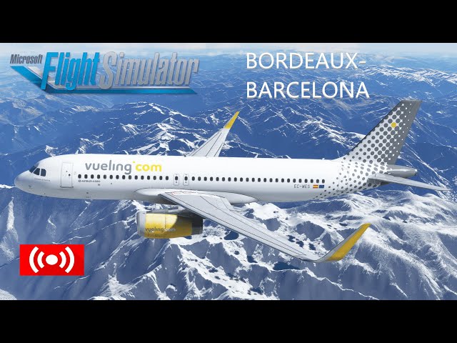 MFS2020 Bordeaux to Barcelona VY 2915 A320SL