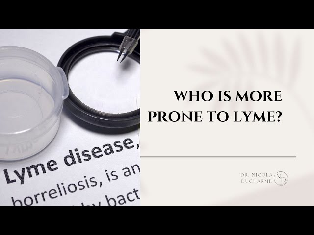 Who is More prone to Lyme?