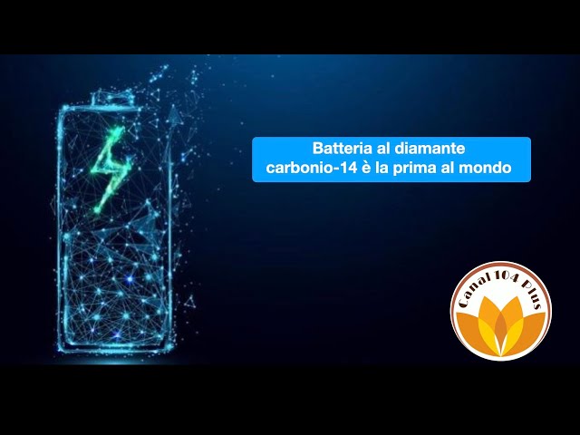 Batteria al diamante carbonio 14 è la prima al mondo