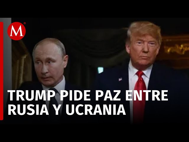 Trump llama a Putin para buscar acuerdo de paz con Ucrania; Horacio Besson nos explica los detalles