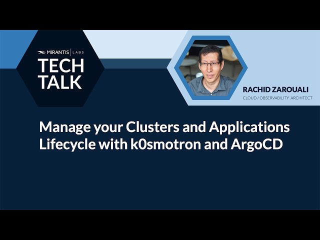 Cluster and Application Lifecycle Management with k0smotron by Mirantis and Open Source ArgoCD