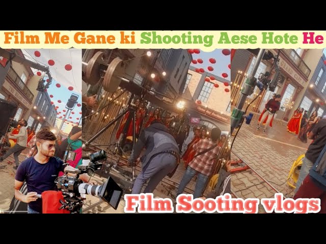 Film Me Gane Ki shooting Aese Hote He/Film Shooting Vlog &