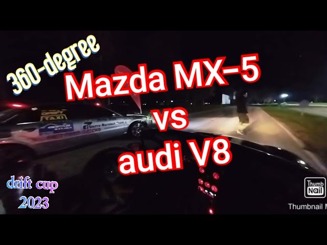 Mazda MX-5  vs audi V8 drift cup 2023 ( insta360 X3  )360-degree camera