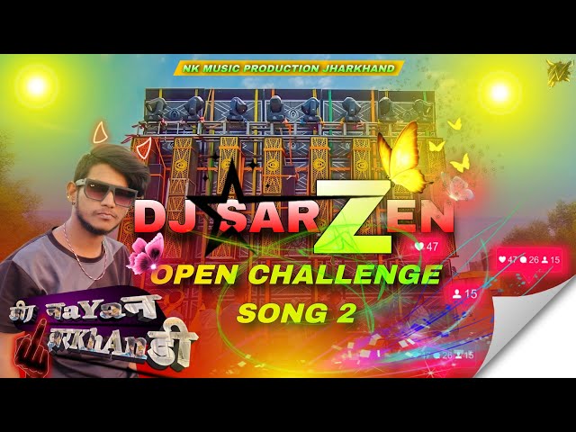 DJ SARZEN 👑🖕 OPEN CHALLENGE SONG 2 X DJ NAYAN JHARKHAND