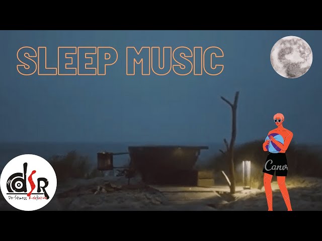 Sleep Music for Relaxation | De-Stress Relaxation | 2021