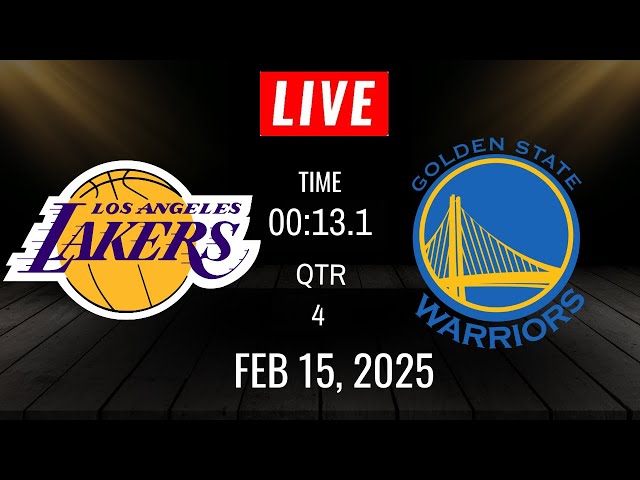 NBA LIVE!  Los Angeles Lakers vs Golden State Warriors February 15, 2025 Warriors vs Lakers 2K Live